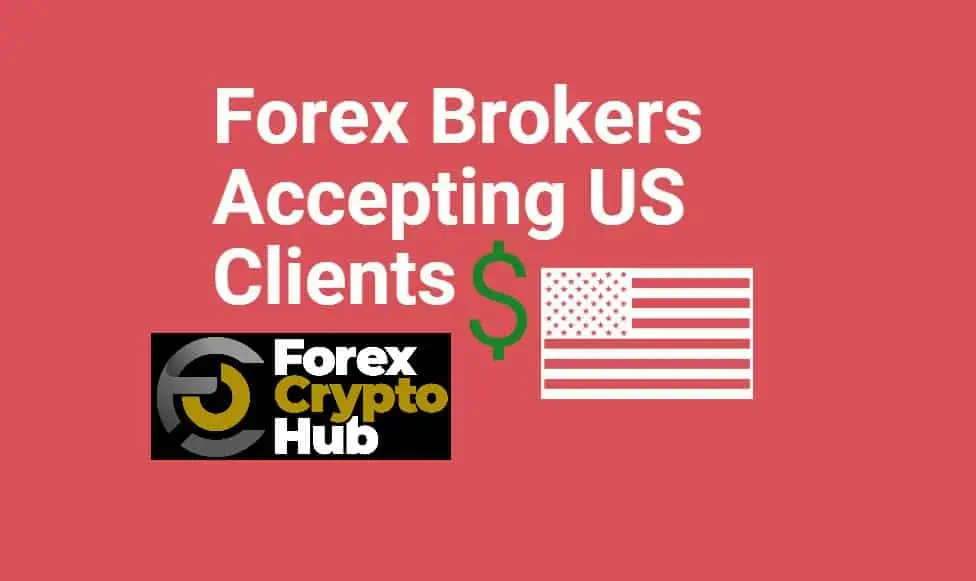 You are currently viewing Forex Brokers Accepting US Clients