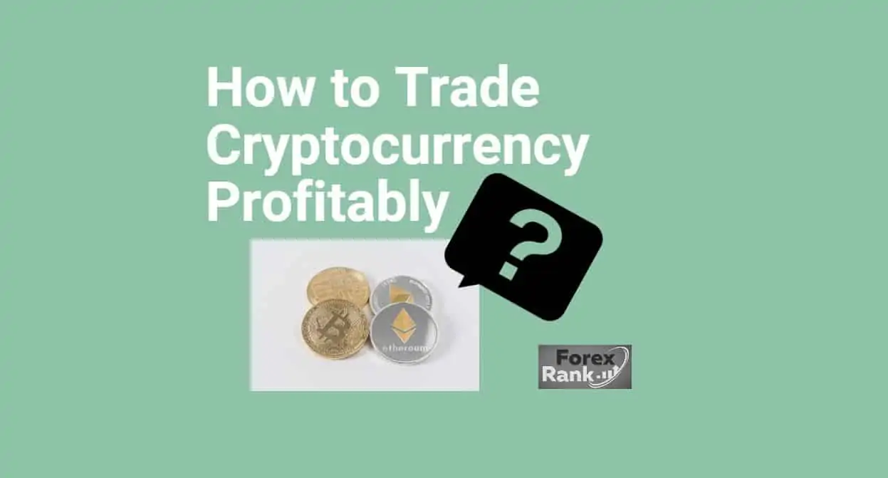 You are currently viewing How to Trade Cryptocurrency Profitably