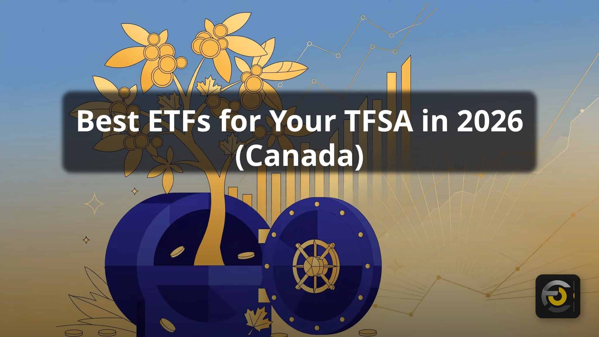 You are currently viewing Best ETFs for Your TFSA in 2026 (Canada)